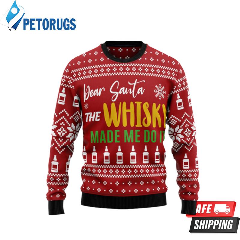 Dear-Santa-The-Whisky-Made-Me-Do-It-Ugly-Christmas-Sweaters