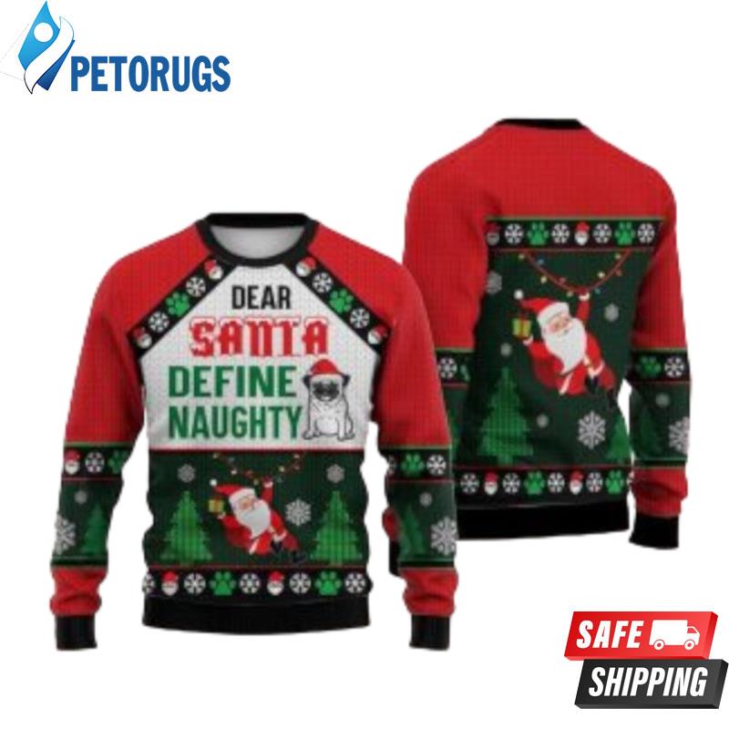 Pug-Dog-Dear-Santa-Define-Naughty-Ugly-Christmas-Sweaters