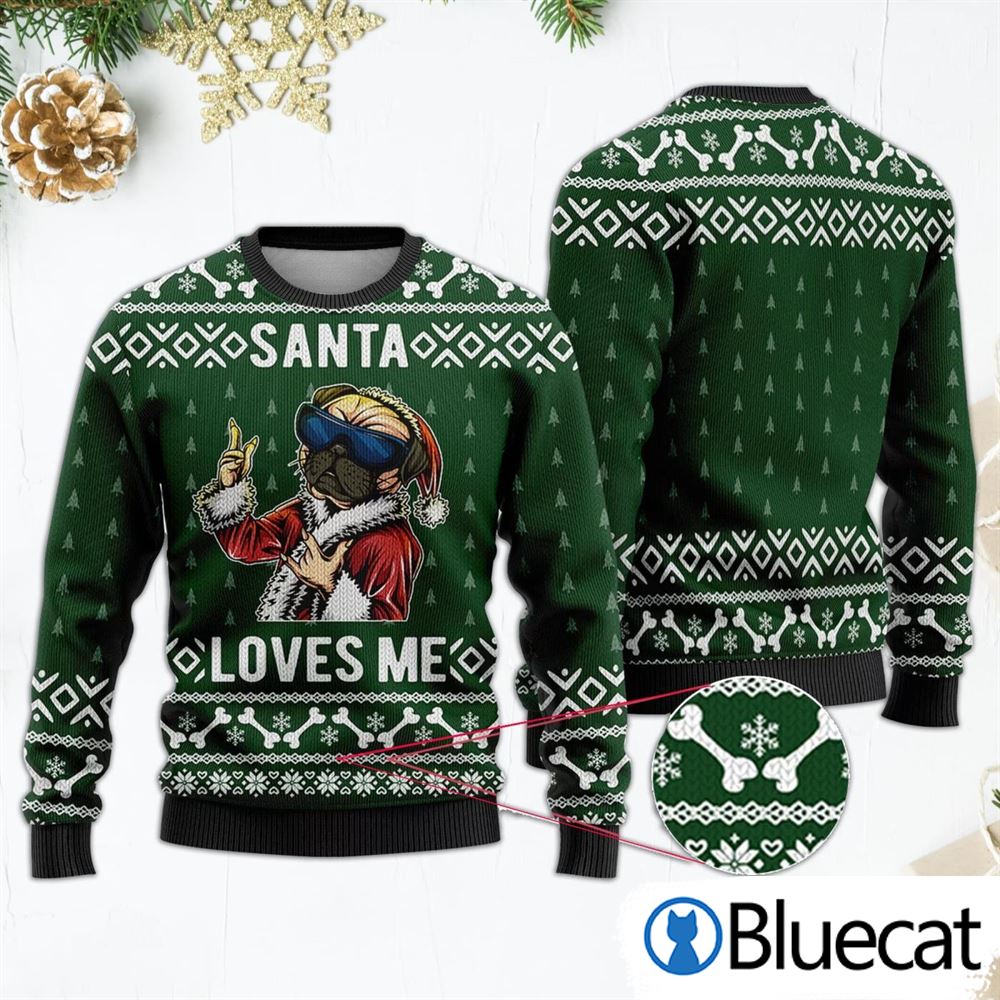 Bulldog Santa Loves Me Christmas Gift Green Ugly Christmas Sweater